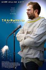 Watch Trainwreck: My Life as an Idoit Zmovies