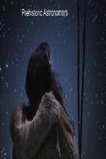 Watch Prehistoric Astronomers Zmovies