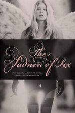 Watch The Sadness of Sex Zmovies