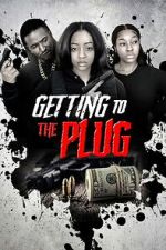 Watch Getting to the Plug Zmovies