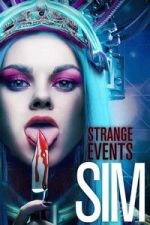 Watch Strange Events: SIM Zmovies