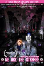 Watch We Are the Strange Zmovies