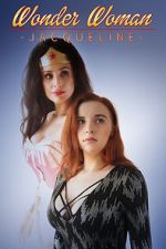 Watch Wonder Woman: Jacqueline (Short 2017) Zmovies