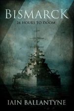 Watch Bismarck: 24 Hours to Doom (TV Special 2021) Zmovies