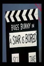 Watch A Star Is Bored (Short 1956) Zmovies