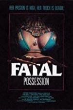 Watch Fatal Possession Zmovies