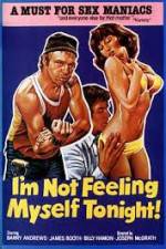Watch I'm Not Feeling Myself Tonight Zmovies