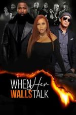 Watch When Her Walls Talk Zmovies