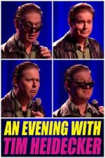 Watch An Evening with Tim Heidecker Zmovies