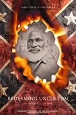 Watch Redeeming Uncle Tom: The Josiah Henson Story Zmovies