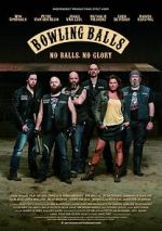 Watch Bowling Balls Zmovies