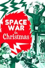 Watch Space War on Christmas Zmovies