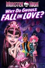 Watch Monster High - Why Do Ghouls Fall In Love Zmovies