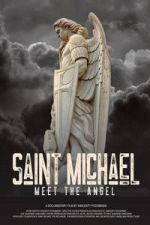 Watch Saint Michael: Meet the Angel Zmovies