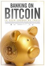Watch Banking on Bitcoin Zmovies