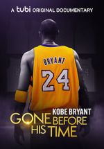 Watch Gone Before His Time: Kobe Bryant Zmovies