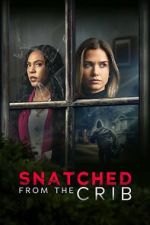 Watch Snatched from the Crib Zmovies