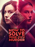 Watch How to Solve Your Own Murder Zmovies