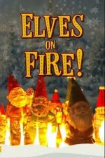 Watch Elves on Fire! Zmovies