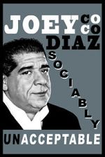 Watch Joey Diaz: Sociably Unacceptable (TV Special 2016) Zmovies