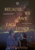 Watch Because We Have Each Other Zmovies