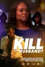 Watch How to Kill Your Husband? Zmovies