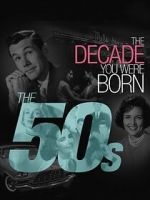 Watch The Decade You Were Born: The 1950's Zmovies