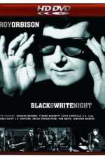 Watch Roy Orbison and Friends A Black and White Night Zmovies