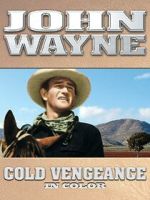 Watch John Wayne: Cold Vengeance (In Color) Zmovies