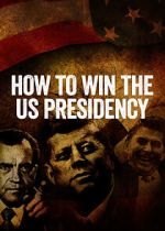 Watch How to Win the US Presidency Zmovies