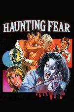 Watch Haunting Fear Zmovies