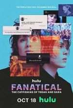 Watch Fanatical: The Catfishing of Tegan and Sara Zmovies