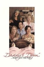 Watch Daddy\'s Dyin\'... Who\'s Got the Will? Zmovies