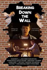 Watch Breaking Down the Wall (Short 2019) Zmovies