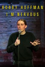 Watch Robby Hoffman: I\'m Nervous (TV Special 2019) Zmovies