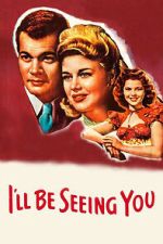 Watch I\'ll Be Seeing You Zmovies