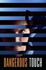 Watch Dangerous Touch Zmovies
