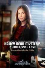 Watch Hailey Dean Mystery: Murder, with Love Zmovies