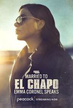 Watch Married to El Chapo: Emma Coronel Speaks Zmovies