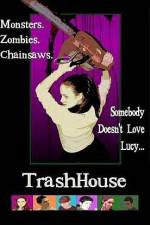 Watch TrashHouse Zmovies