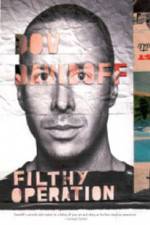 Watch Dov Davidoff Filthy Operation Zmovies