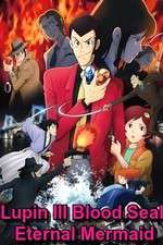 Watch Lupin the III: Chi no kokuin - eien no mermaid Zmovies