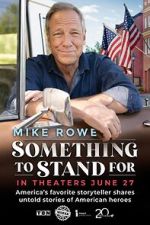 Watch Something to Stand for with Mike Rowe Zmovies
