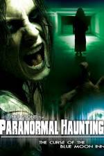 Watch Paranormal Haunting: The Curse of the Blue Moon Inn Zmovies
