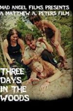 Watch Three Days in the Woods Zmovies