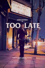 Watch Too Late Zmovies