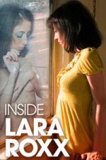 Watch Inside Lara Roxx Zmovies