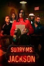 Watch Sorry Ms Jackson Zmovies
