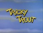 Watch Tricky Trout Zmovies