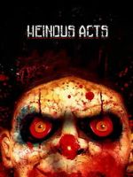 Watch Heinous Acts Zmovies